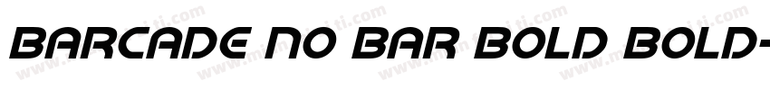 Barcade No Bar Bold Bold字体转换